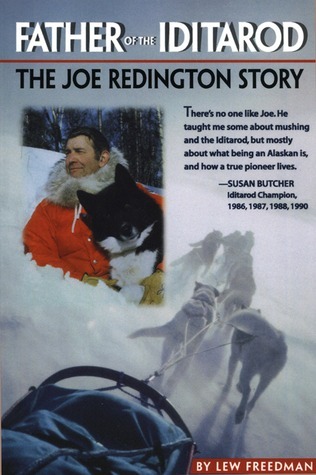 Father of the Iditarod - The Joe Reddington Story book cover