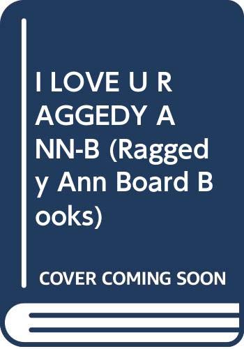 I LOVE U RAGGEDY ANN-B book cover