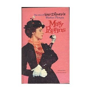 The Story of Walt Disney's Motion Picture Mary Poppins book cover