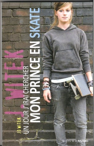 Un jour j'irai chercher mon prince en skate book cover