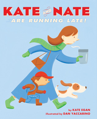 Kate and Nate Are Running Late! book cover