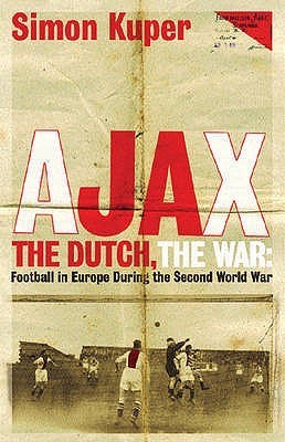Ajax, the Dutch, the War book cover