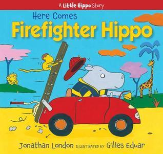 Here Comes Firefighter Hippo book cover