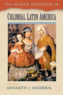 The Human Tradition in Colonial Latin America book cover