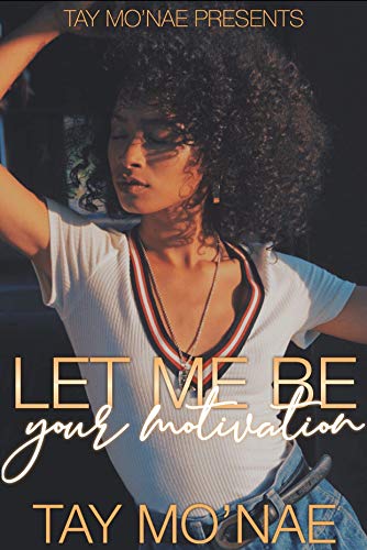 Let Me Be Your Motivation book cover